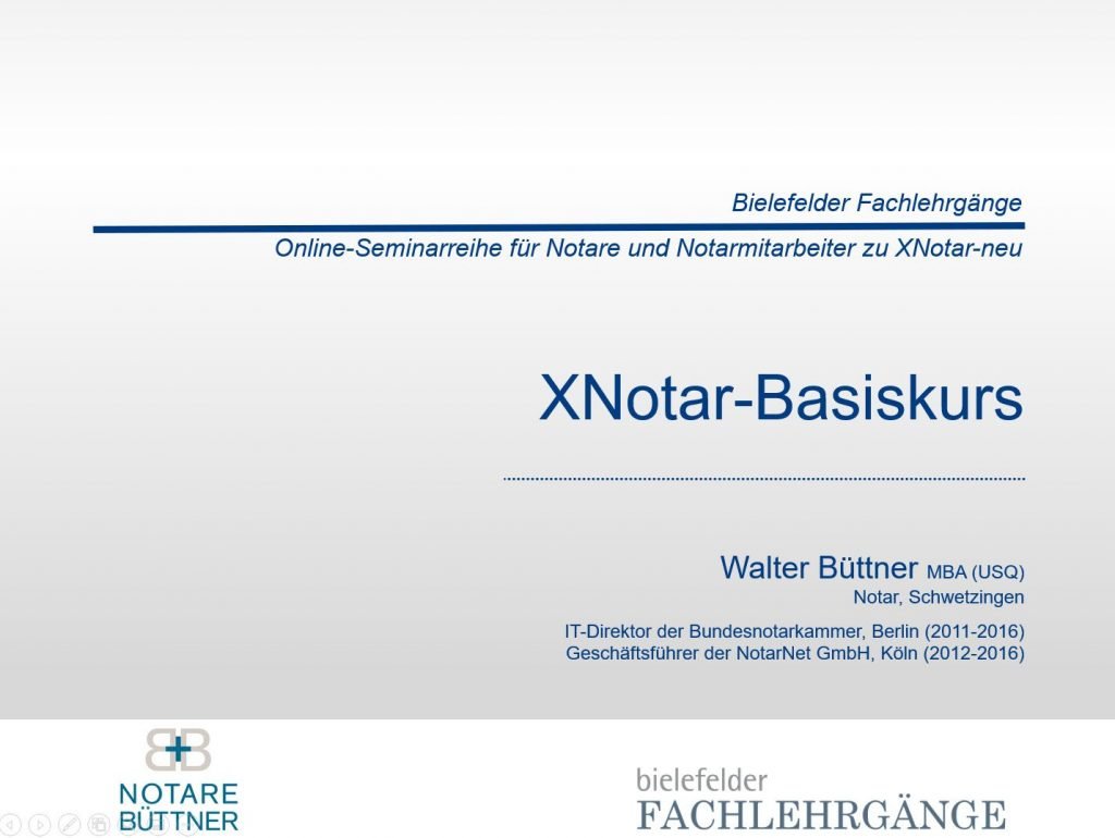 Online-Seminarreihe für Notare und Notarmitarbeiter zur neuen Software XNotar auf Basis von XNP (Xnotar-neu) - abgekündigte Schulung - Bielefelder Fachlehrgänge